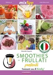 MIXtipp: SMOOTHIES-FRULLATI preferite (italiano)