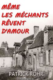 MÊME LES MECHANTS RÊVENT D AMOUR