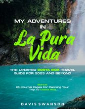 MY ADVENTURES IN LA PURA VIDA