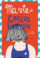 Ma vie de cactus huileux