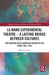 La MaMa Experimental Theatre  A Lasting Bridge Between Cultures