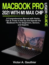 MacBook Pro 2021 with M1 Max Chip User Guide