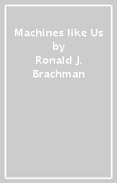 Machines like Us