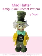 Mad Hatter Amigurumi Crochet Pattern