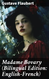 Madame Bovary (Bilingual Edition: English-French)