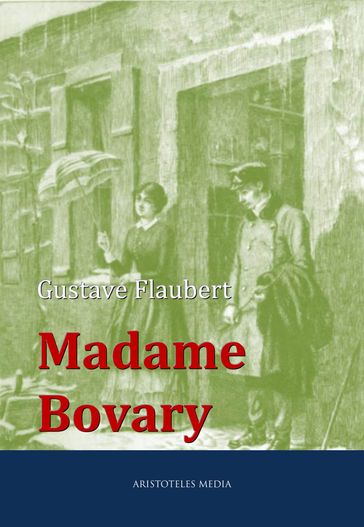 Madame Bovary - Flaubert Gustave