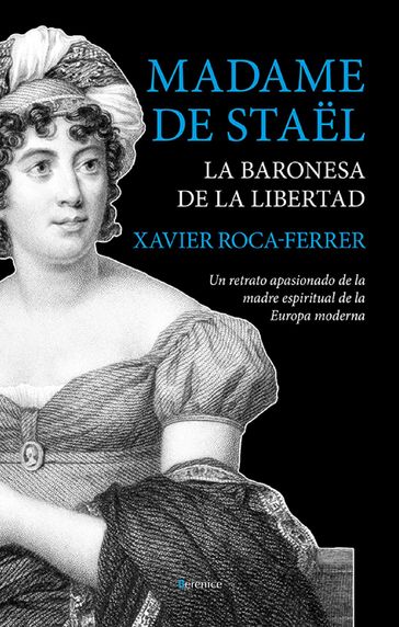 Madame de Staël, la baronesa de la libertad - Xavier Roca-Ferrer