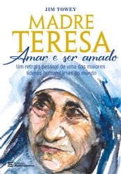 Madre Teresa  Amar e ser amado