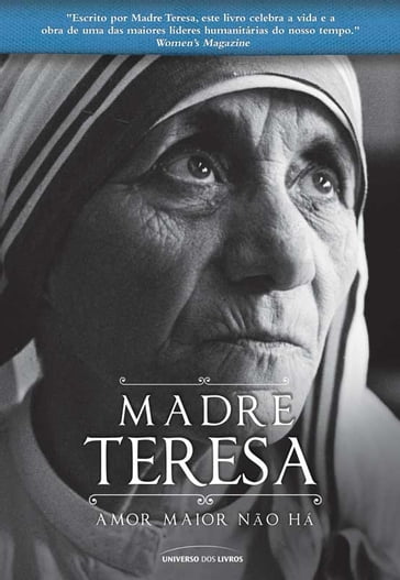 Madre Teresa: Amor maior não há - Madre Teresa de Calcutá