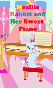 Maellie Rabbit and Her Sweet Piano