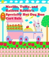 Maellie, Tuffy, and Rolleen Rabbit s Specialty Hot Dog Bun Cart Sale