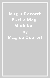 Magia Record: Puella Magi Madoka Magica Side Story, Vol. 7