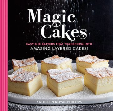 Magic Cakes - Kathleen Royal Phillips