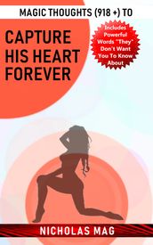 Magic Thoughts (918 +) to Capture His Heart Forever