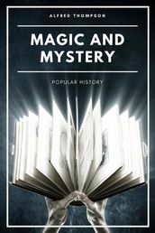 Magic and Mystery (Illustrated)