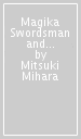 Magika Swordsman and Summoner Vol. 17