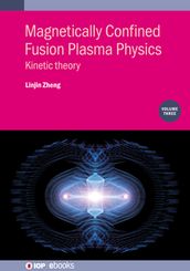 Magnetically Confined Fusion Plasma Physics, Volume 3