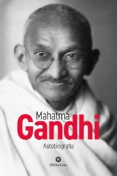 Mahatma Gandhi - Autobiografia