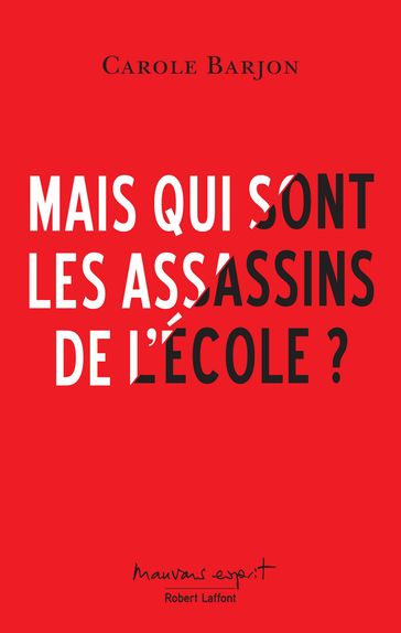 Mais qui sont les assassins de l'école ? - Carole BARJON