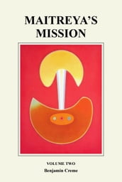 Maitreya s Mission: Volume Two