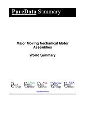 Major Moving Mechanical Motor Assemblies World Summary