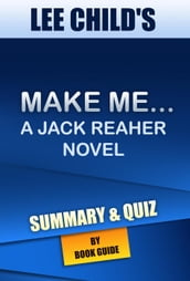 Make Me: A Jack Reacher Novel By Lee Child Summary and Trivia/Quiz