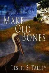 Make Old Bones