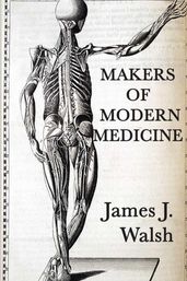 Makers of Modern Medicine