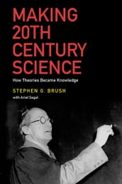 Making 20th Century Science