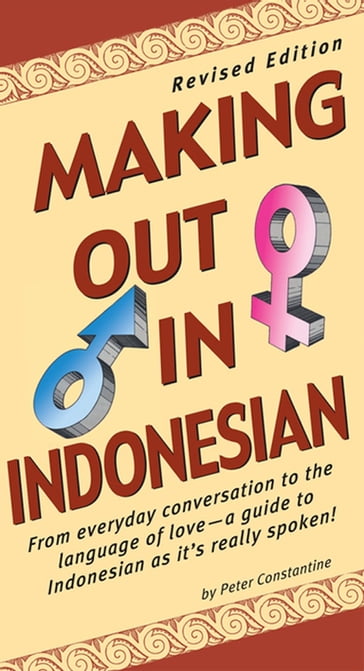 Making Out in Indonesian - Peter Constantine - Soe Tjen Marching