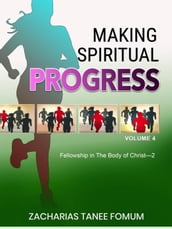 Making Spiritual Progress (Volume Four)