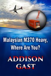 Malaysian MH370 Heavy, Where Are You?