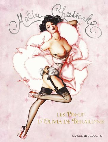 Malibu Cheesecake - Les pin-up d'Olivia De Bérardinis - Olivia De Bérardinis