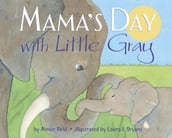 Mama s Day with Little Gray