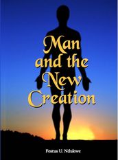 Man And The New Creation