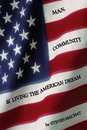 Man, Community and Living the American Dream