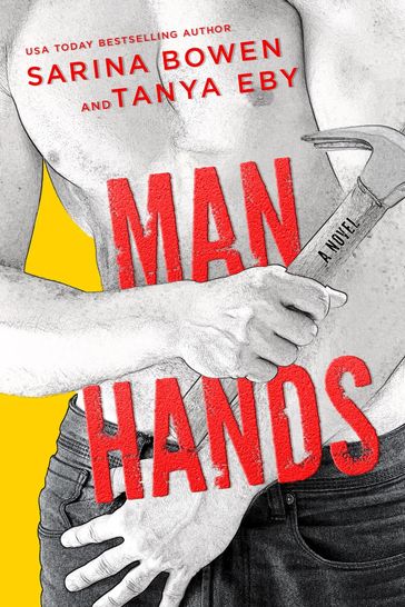 Man Hands - Sarina Bowen - Tanya Eby