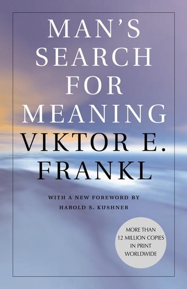 Man's Search for Meaning - Viktor E. Frankl - William J. Winslade