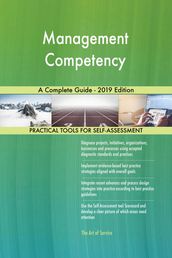 Management Competency A Complete Guide - 2019 Edition