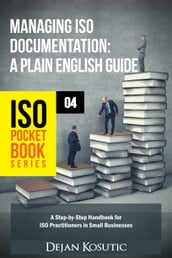 Managing ISO Documentation A Plain English Guide