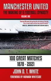 Manchester United: The Making of a Football Dynasty
