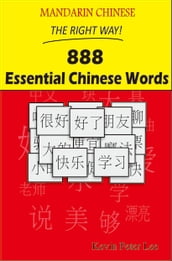 Mandarin Chinese The Right Way! 888 Essential Chinese Words