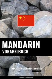 Mandarin Vokabelbuch: Thematisch Gruppiert & Sortiert