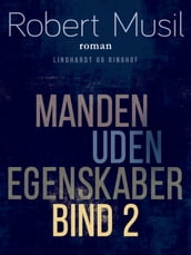 Manden uden egenskaber - Bind 2