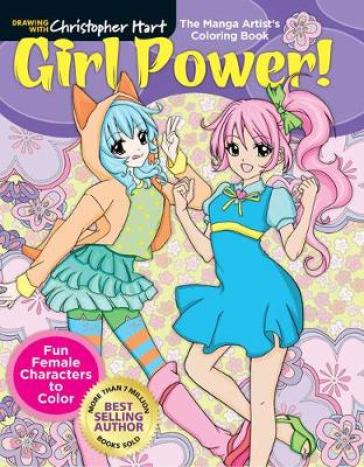 Manga Artist's Coloring Book: Girl Power! - Christopher Hart