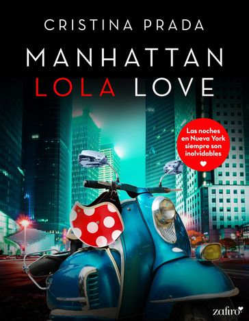 Manhattan Lola Love - Cristina Prada