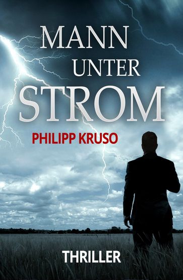 Mann unter Strom - Philipp Kruso