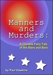 Manners and Murders: A Chinese Fairy Tale of the Stars and Bars