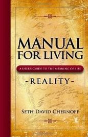 Manual For Living: REALITY A User s Guide to the Meaning of Life