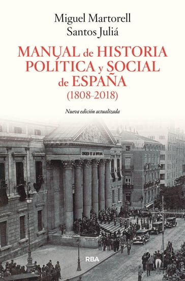Manual de Historia Política y Social de España (1808-2011) - Miguel Martorell - Santos Juliá